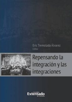 repensando la integracion y las integraciones (ebook)-tremolada alvarez eric-9789587720754