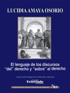 el lenguaje de los discursos "del" derecho y "sobre" el derecho (ebook)-lucidia amaya osorio-9789587727654
