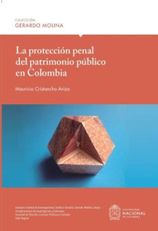 la proteccion penal del patrimonio publico en colombia (ebook)-mauricio cristancho ariza-9789587838954