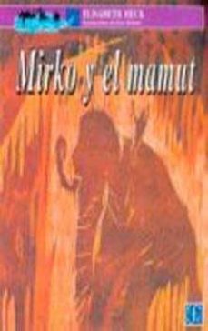 mirko y el mamut-elisabeth heck-9789681647254