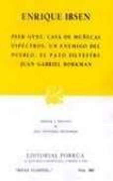 peer gynt; casa de muñecas; espectros; un enemigo del pueblo; el pato silvestre; juan gabriel borkman-9789700718354