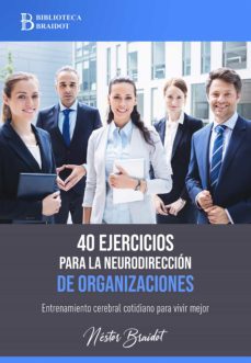40 ejercicios para la neurodireccion de organizaciones (ebook)-nestor braidot-9789874279354