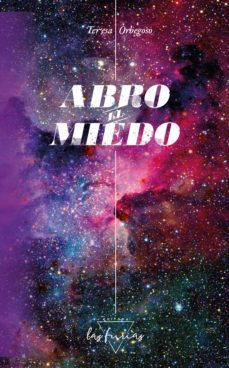 abro el miedo (ebook)-teresa orbegoso-9789874777454