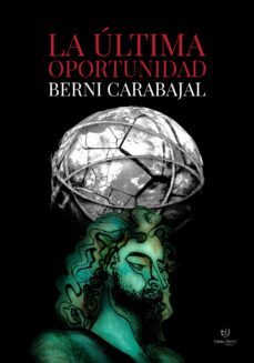 la ultima oportunidad (ebook)-berni carabajal-9789878242354