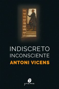 indiscreto inconsciente (ebook)-antoni vicens-9789878372754