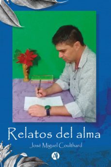 relatos del alma (ebook)-jose miguel coulthard-9789878708454