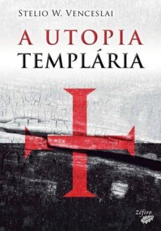 utopia templaria-stelio w. venceslai-9789896771454