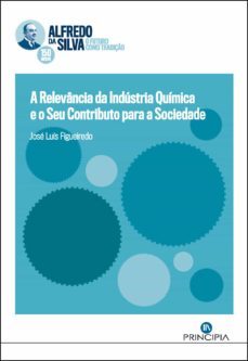 a relevancia da industria quimica e o seu contributo para a sociedade (ebook)-josé luís figueiredo-9789897162954