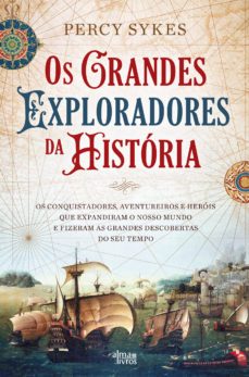 os grandes exploradores da historia (ebook)-percy sykes-9789899054554