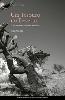 um tesouro no deserto, o algarve entre montes e memorias (ebook)-rui araújo-9789899243354