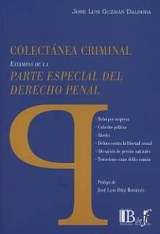 colectanea criminal. estampas de la parte especial del derecho pe nal.-jose luis guzman dalbora-9789974745254