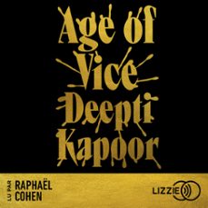 age of vice (audiolibro)-deepti kapoor-9791036626654