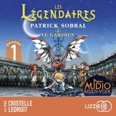les legendaires - le gardien - tome 2 - episode 1 (audiolibro)-patrick sobral-9791036648854