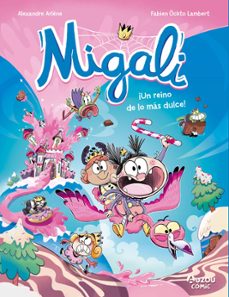 migali 3. ¡un reino de lo mas dulce!-alexandre arlene-9791039557054