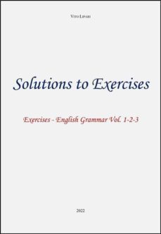 solutions to exercises - english grammar volumi 1-2-3 (ebook)-9791221444254