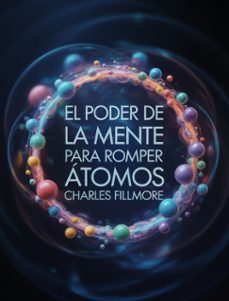 el poder de la mente para romper atomos (traducido) (ebook)-9791222607054
