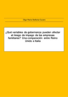 ¿que variables de gobernanza pueden afectar el riesgo de impago de las empresas familiares?  una comparacion entre paises: reino unido e italia (ebook)-9791223093054