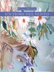 un fiore nel vento (ebook)-9791224068754
