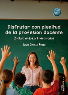 disfrutar con plenitud de la profesion docente. incluso en los primeros años (ebook)-juan garcía rubio-9791370067854