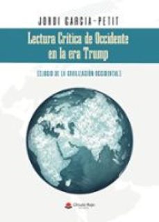 lectura critica de occidente en la era trump (elogio de la civilizacion occidental) (ebook)-9791370160654