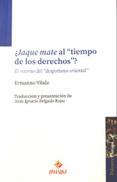 ¿jaque mate al tiempo de los derechos? el retorno del despotismo oriental-9791387545154