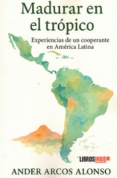 madurar en el tropico-alonso ander arcos-9791387659554