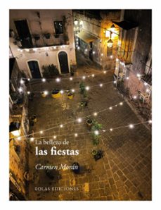 la belleza de las fiestas-carmen moran-9791387753054