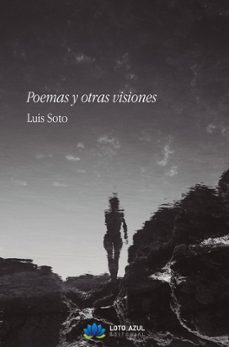 poemas y otras visiones-luis soto-9791387838454