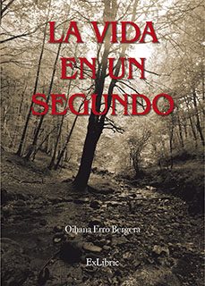 la vida en un segundo (ebook)-oihana erro bergera-9791387944391