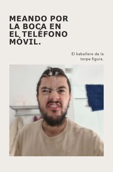 meando por la boca en el telefono movil-9791387997854