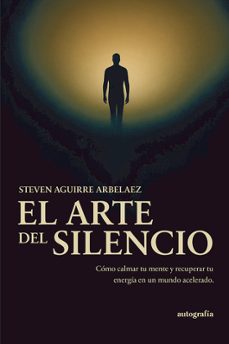 el arte del silencio-steven aguirre arbelaez-9791388117954