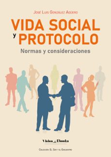 vida social y protocolo (ebook)-josé luís gonzález agüero-9791399146554