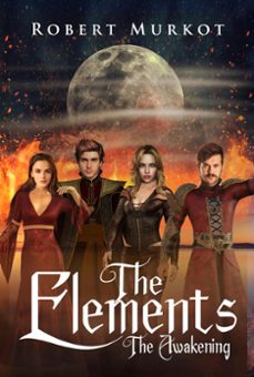 the elements - the awakening (ebook)-robert williams-9798201350154