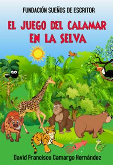 el juego del calamar en la selva (ebook)-david francisco camargo hernández-9798201848354