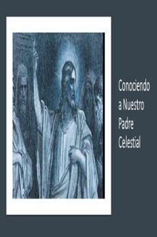 conociendo a nuestro padre celestial-fernando davalos-9798215342954
