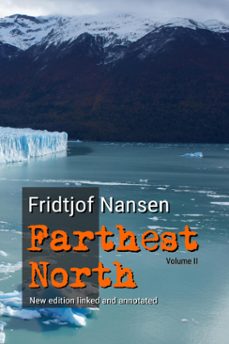 farthest north: volume ii (new annotated edition) (ebook)-fridtjof nansen-9798215596654