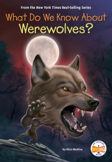 what do we know about werewolves?-nico medina-9798217141654