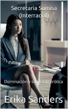 secretaria sumisa (interracial) (ebook)-erika sanders-9798224987054