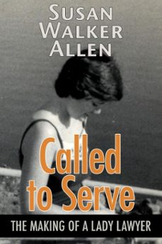 called to serve-susan walker allen-9798230411154