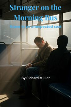 stranger on the morning bus (ebook)-richard miller-9798231302154
