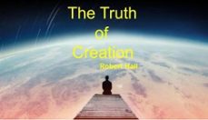 the truth of creation (ebook)-robert hall-9798231670154