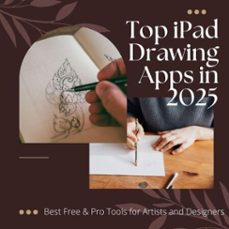 top ipad drawing apps in 2025: best free &amp; pro tools for artists and designers-monica jepchumba-9798231834754