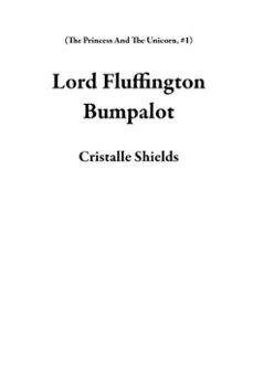 lord fluffington bumpalot (ebook)-cristalle shields-9798232080754