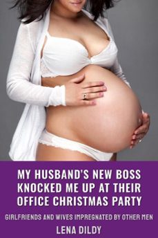 my husbands new boss knocked me up at their office christmas party (ebook)-lena dildy-9798232387754