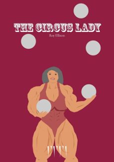 the circus lady (ebook)-roy ellison-9798232574154
