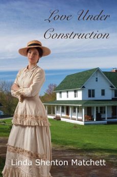 love under construction (ebook)-linda shenton matchett-9798232628154