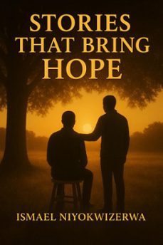 stories that bring hope (ebook)-ismael niyokwizerwa-9798232765354
