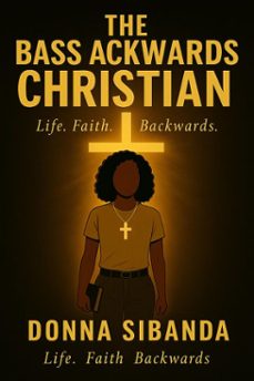the bass ackwards christian (ebook)-9798232881054