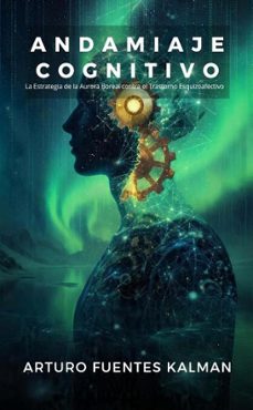 andamiaje cognitivo. (ebook)-arturo fuentes kalman-9798233690754