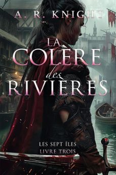 la colère des rivières (ebook)-a.r. knight-9798888582954